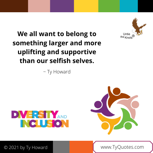 Ty Howard's 
Quote on Diversity and Inclusion