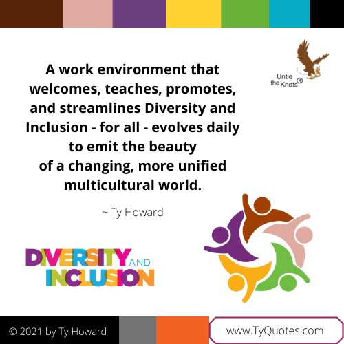 Ty Howard's 
Quote on Diversity and Inclusion