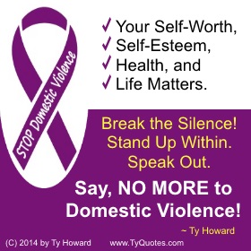 Ty Howard's Quote on Domestic Violence, Quotes on Violence Prevention, Domestic Violence Prevent Quotes
